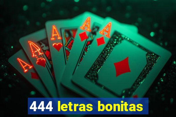 444 letras bonitas